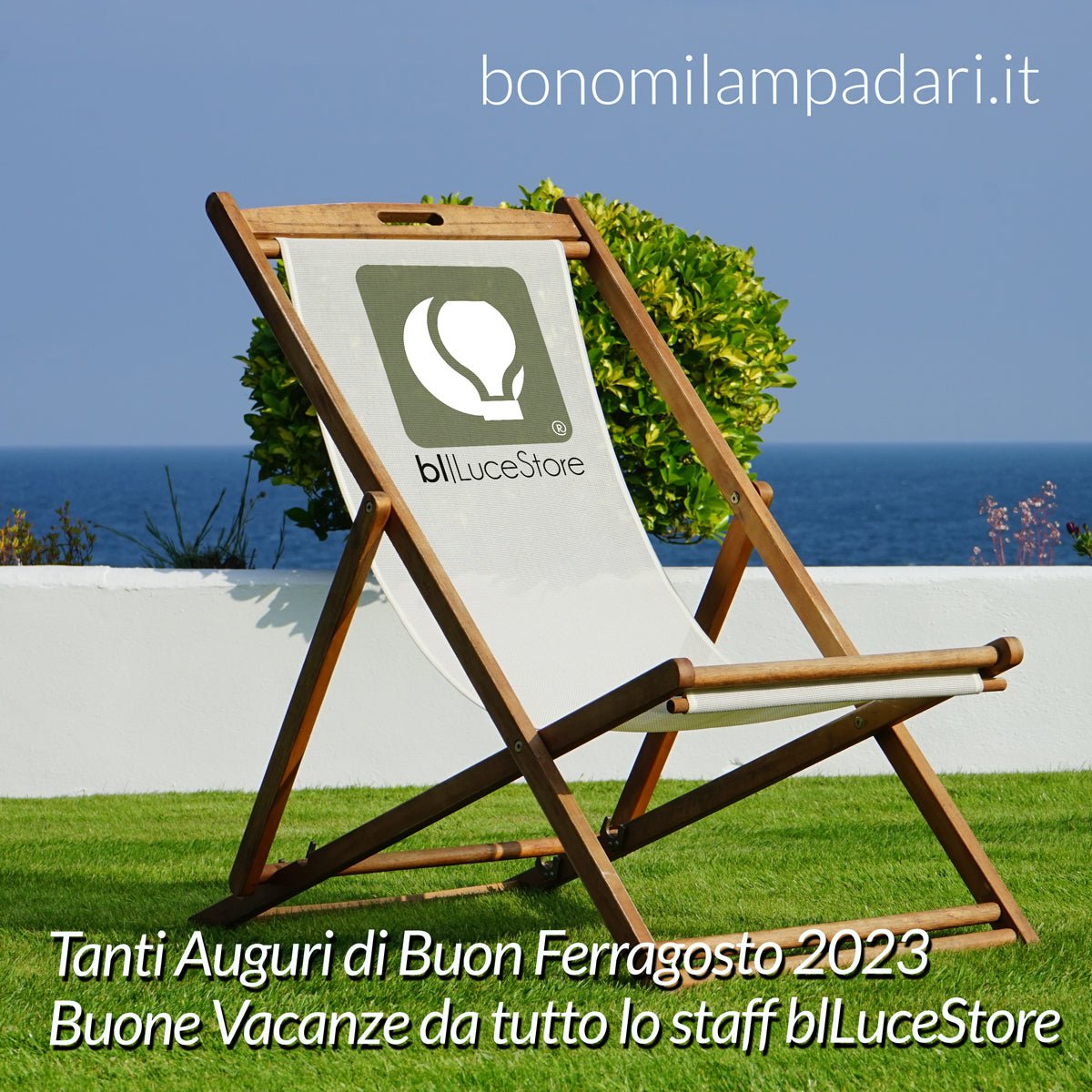 Tanti Auguri di Buon Ferragosto 2023 e Buone Vacanze da tutto lo staff BlLuceStore - Bonomi Lampadari
